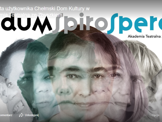 Akademia teatralna ze Zbyszkiem - "Dum spiro spero"